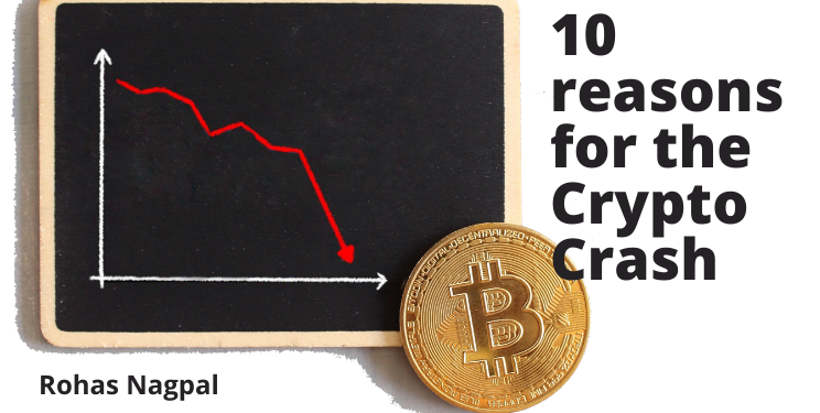 10 causes for the Crypto Crash. 2022 has been a foul 12 months for crypto… | by Rohas Nagpal | Blockchain Weblog