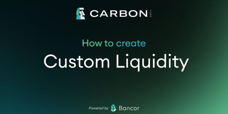 Methods to Create Customized Liquidity on Carbon DeFi | by Jen Albert | Apr, 2025